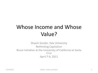 Whose Income and Whose Value?