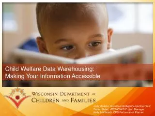 Child Welfare Data Warehousing: Making Your Information Accessible