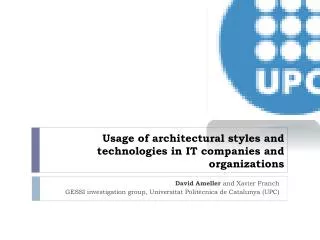 Usage of architectural styles and technologies in IT companies and organizations