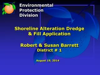 Shoreline Alteration Dredge &amp; Fill Application Robert &amp; Susan Barrett District # 1