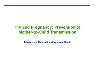 hiv and pregnancy prevention of mother to child transmission