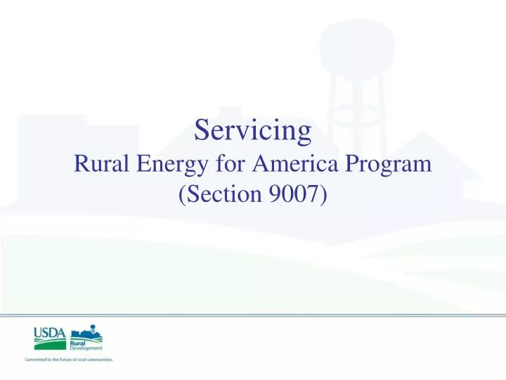 servicing rural energy for america program section 9007