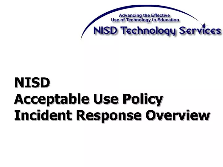 nisd acceptable use policy incident response overview