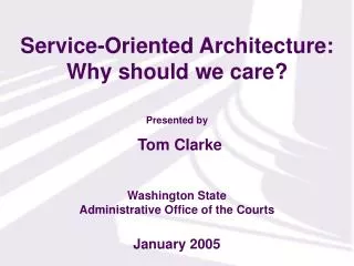 Service-Oriented Architecture: Why should we care?