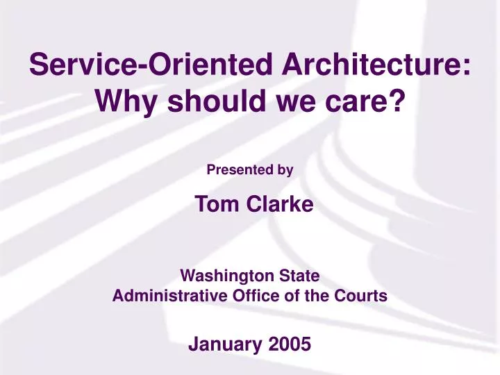 service oriented architecture why should we care