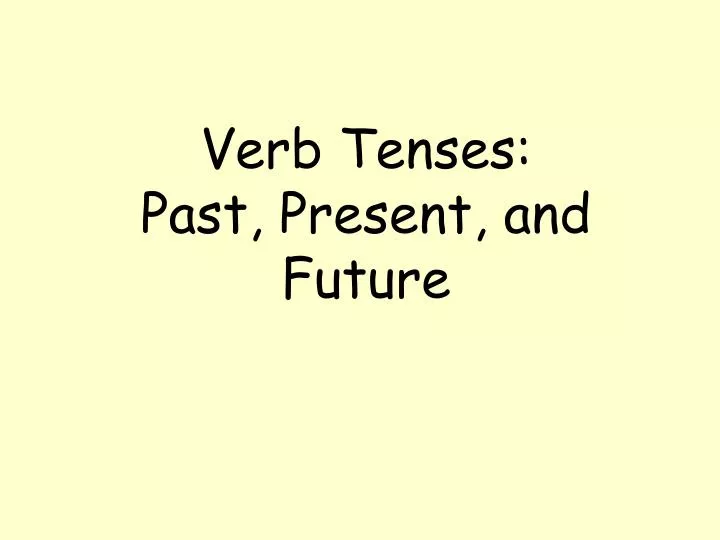 verb tenses past present and future
