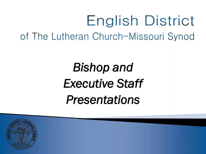 bishop and executive staff presentations
