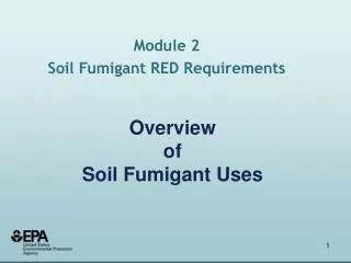 Overview of Soil Fumigant Uses