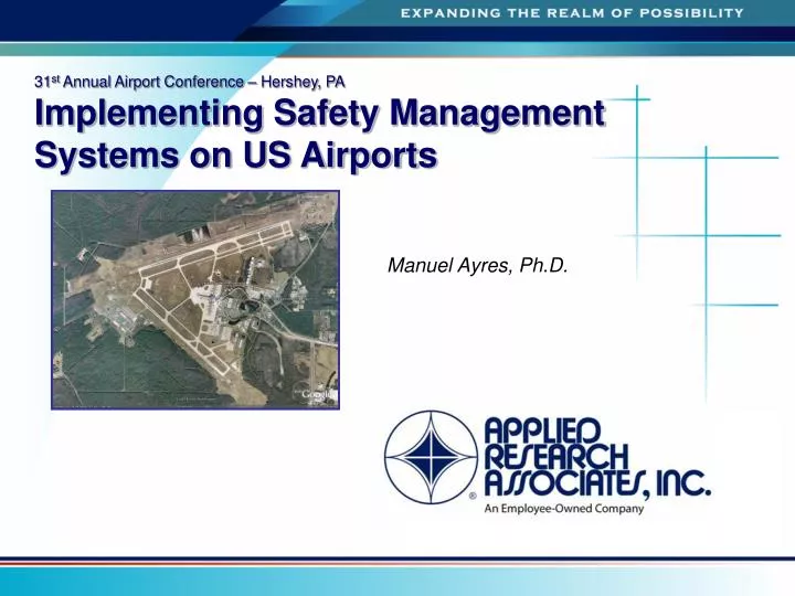 31 st annual airport conference hershey pa implementing safety management systems on us airports