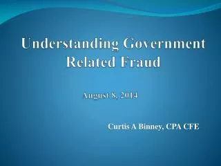 Understanding Government Related Fraud August 8, 2014