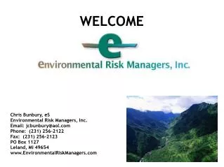 Chris Bunbury, eS Environmental Risk Managers, Inc. Email: jcbunbury@aol