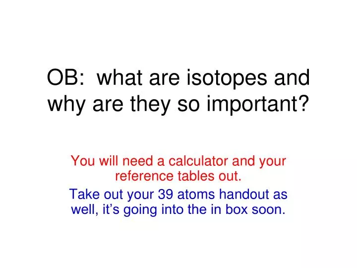 ob what are isotopes and why are they so important