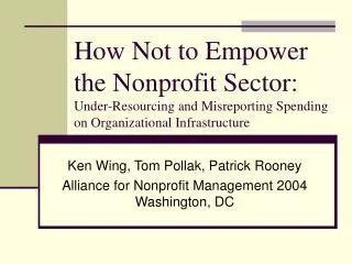 Ken Wing, Tom Pollak, Patrick Rooney Alliance for Nonprofit Management 2004 Washington, DC