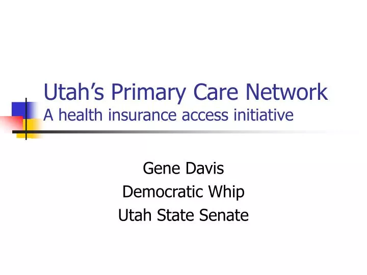 utah s primary care network a health insurance access initiative