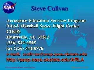 Steve Culivan Aerospace Education Services Program NASA Marshall Space Flight Center CD60S