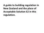 A Compliance Document is for use in establishing compliance with the New Zealand Building Code - slide 1