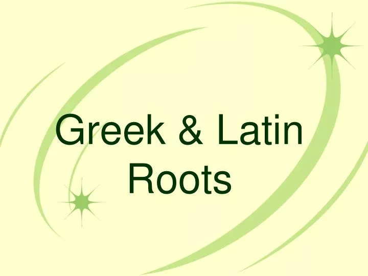 greek latin roots