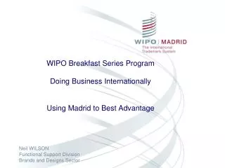 WIPO Breakfast Series Program Doing Business Internationally Using Madrid to Best Advantage