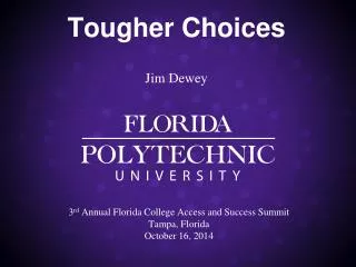 3 rd Annual Florida College Access and Success Summit Tampa, Florida October 16, 2014