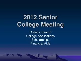 2012 Senior College Meeting