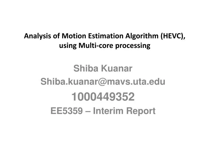 analysis of motion estimation algorithm hevc using multi core processing