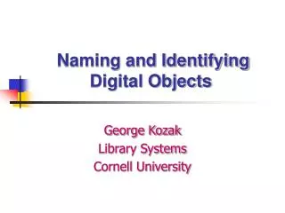 Naming and Identifying Digital Objects