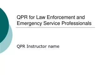 QPR for Law Enforcement and Emergency Service Professionals