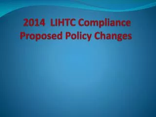 2014 LIHTC Compliance Proposed Policy Changes