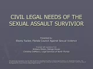 CIVIL LEGAL NEEDS OF THE SEXUAL ASSAULT SURVIVIOR