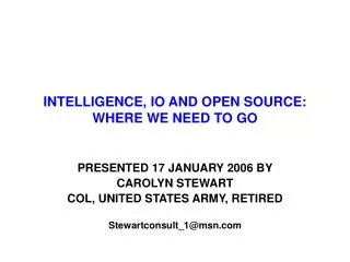 INTELLIGENCE, IO AND OPEN SOURCE: WHERE WE NEED TO GO