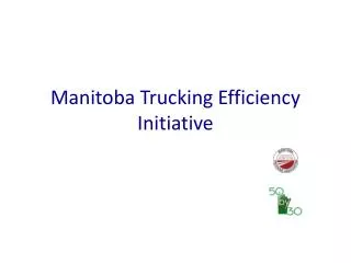 Manitoba Trucking Efficiency Initiative