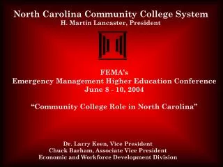 North Carolina Community College System H. Martin Lancaster, President