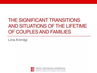 The significant transitions and situations of the lifetime of couples and families