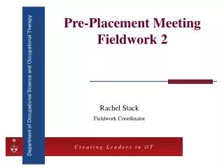 Pre-Placement Meeting Fieldwork 2