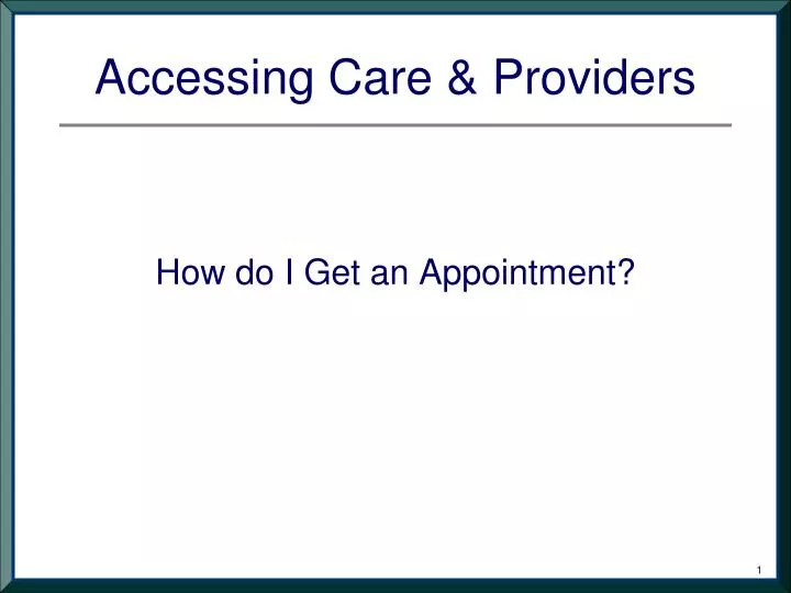 accessing care providers