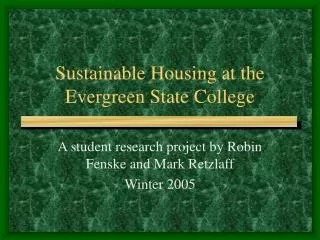 Sustainable Housing at the Evergreen State College