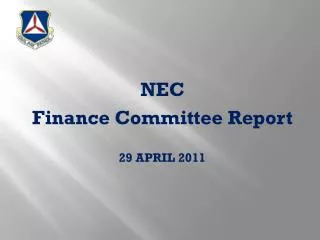 NEC Finance Committee Report 29 APRIL 2011