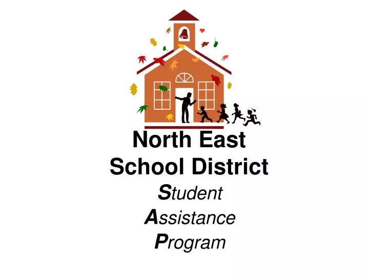 north east school district s tudent a ssistance p rogram