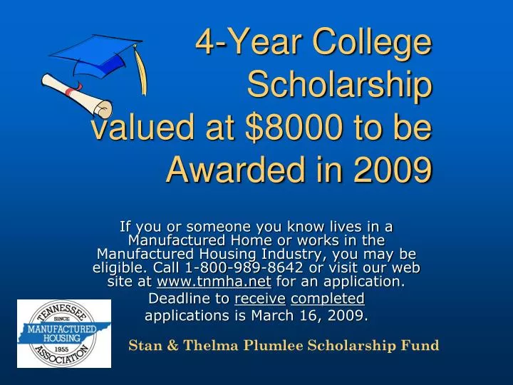 4 year college scholarship valued at 8000 to be awarded in 2009