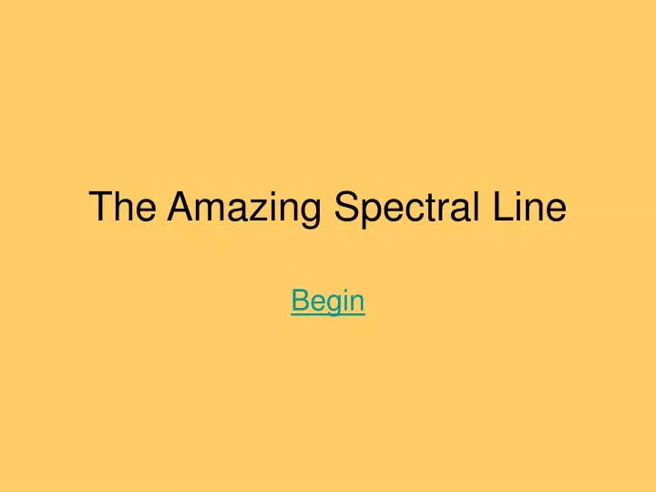 the amazing spectral line
