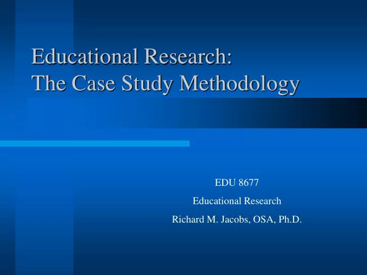 educational research the case study methodology
