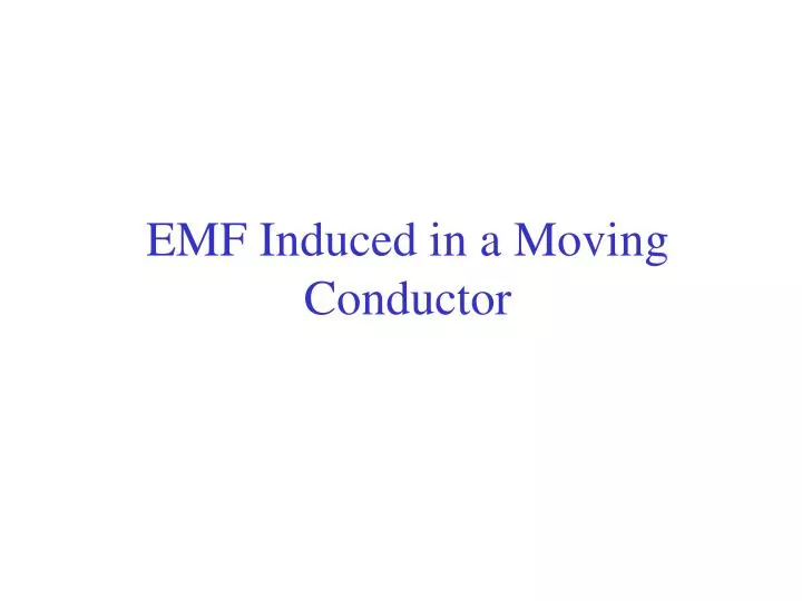 emf induced in a moving conductor