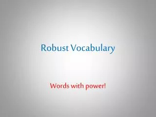 Robust Vocabulary