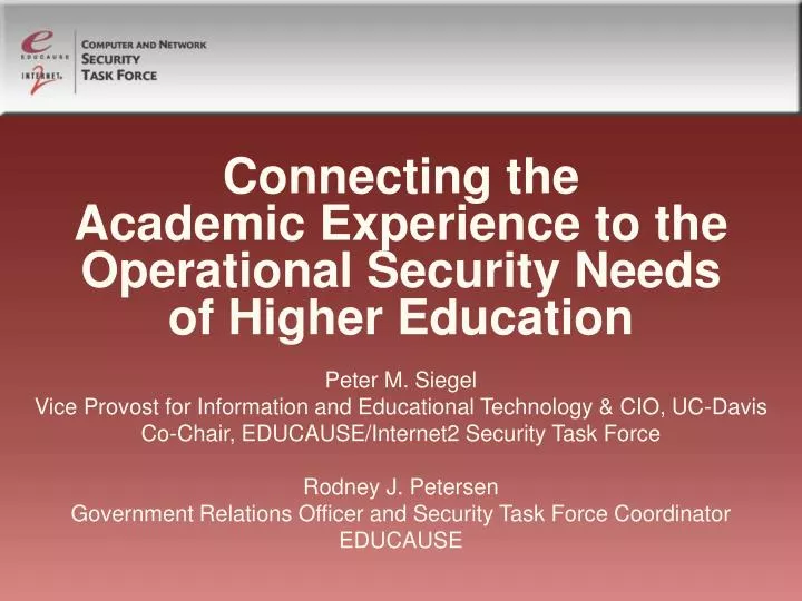 connecting the academic experience to the operational security needs of higher education