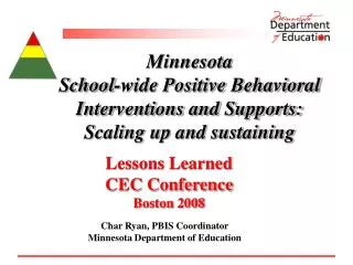 Minnesota School-wide Positive Behavioral Interventions and Supports: Scaling up and sustaining