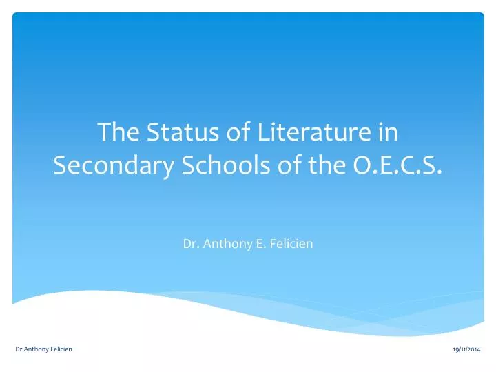 the status of literature in secondary schools of the o e c s