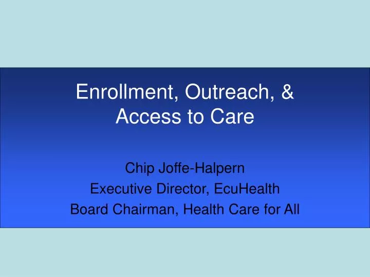 enrollment outreach access to care