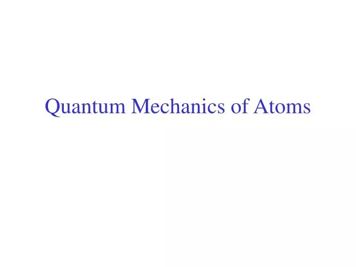 quantum mechanics of atoms