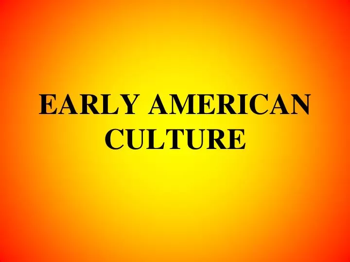 early american culture