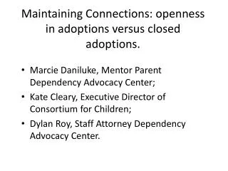 Maintaining Connections: openness in adoptions versus closed adoptions.
